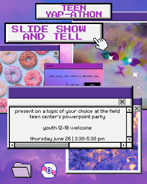 Teen Slide Show and Tell/Yap-athon